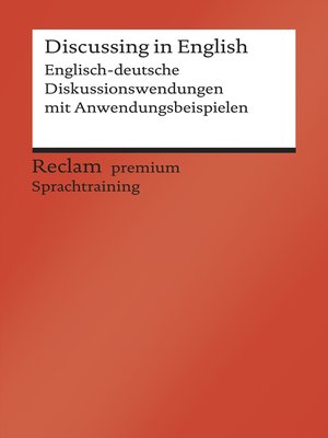 cover image of Discussing in English. Englisch-deutsche Diskussionswendungen mit Anwendungsbeispielen